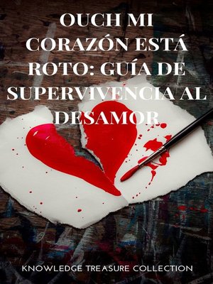 cover image of Ouch Mi Corazón Está Roto